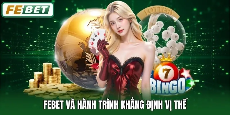 FEBET: Trang Chủ 11 Febet và hành trình khẳng định vị thế