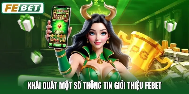 Giới Thiệu Febet 1 Khái quát một số thông tin giới thiệu Febet